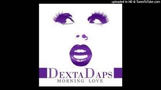 Dexta Daps  Morning Love Raw 2014 [upl. by Hussein]