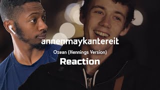 Ozean  Ocean  AnnenMayKantereit  Ozean Hennings Version  Reaction [upl. by Secnirp100]