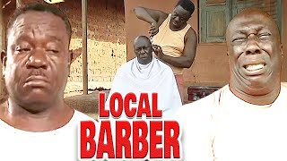 LOCAL BARBER  YOU WILL LAFF WITH TEARS IN YOUR EYES WATCHING THIS MOVIE JOHN OKAFOR MR IBU COMEDY [upl. by Quintie]