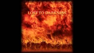 Lost To Darkness [upl. by Mueller]