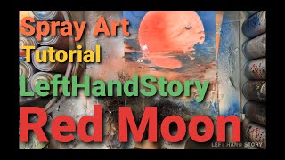 「Tutorial 」 Red moonlight 「 Spray Paint Art 」 [upl. by Deery]