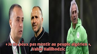 « Je ne peux pas mentir au peuple algérien » Vahid Halilhodzic [upl. by Vittorio]