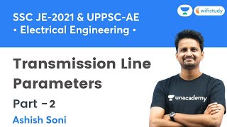 Transmission Line Parameters  Part2  SSC JE UPPSC UPRVUNL  wifistudy  Ashish Soni [upl. by Nioe699]