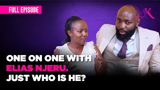 ONE ON ONE WITH ELIAS NJERU Just who is he [upl. by Armelda]