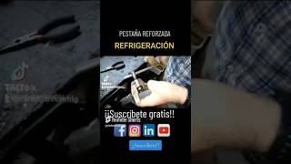 🌎✔ PESTAÑA REFORZADA refrigeracion climatizacion [upl. by Marabelle718]