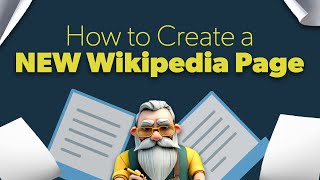 Demystifying Wikipedia How to Create A New Page [upl. by Ahsieket]