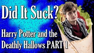 DID IT SUCK  Harry Potter and the Deathly Hallows PART 1 [upl. by Anawyt]