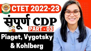 Piaget Vygotsky Kohlberg Theory  CDP Complete Marathon for CTET2022 by Himanshi Singh  Part03 [upl. by Harvison]