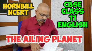 Detailed Explanation of The Ailing Planet in English and Hindi  CBSE Class 11 English  Hornbill [upl. by Noval]