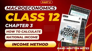 Income method l National Income Class 12  Chapter 3Part 2   NCERT Macroeconomics CBSE [upl. by Octavius122]