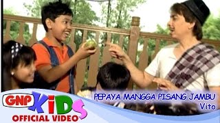 Pepaya Mangga Pisang Jambu  Vito [upl. by Euqinotna618]