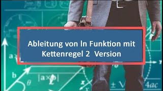 Ableitung von ln Funktion mit Kettenregel 2 Version [upl. by Partridge]