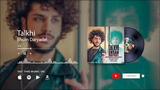 Ehsan Daryadel  Talkhi  OFFICIAL TRACK [upl. by Seys]