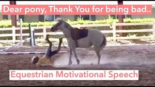 Dear Pony thank you for Misbehaving  Equestrian Motivational Speech [upl. by Nwahsd]