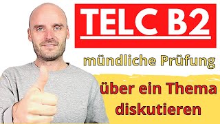 TELC B2 mündliche Prüfung Teil 2  über ein Thema diskutieren  Beispielprüfung [upl. by Yelyac]