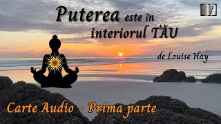 Puterea este în Interiorul Tău de Louise Hay Carte Audio [upl. by Flavio]