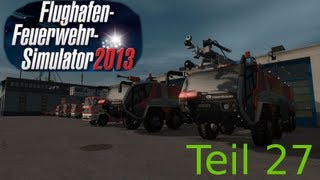 Lets Play Flughafen Feuerwehr Simulator 2013 Teil 27  Was sollen wir denn hier [upl. by Leahci]