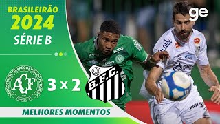 CHAPECOENSE 3 X 2 SANTOS  MELHORES MOMENTOS  32ª RODADA BRASILEIRÃO SÉRIE B 2024  geglobo [upl. by Azyl988]