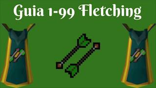 OSRS 199 FLETCHING Guía Eficiente 2018 Español [upl. by Esiuol]