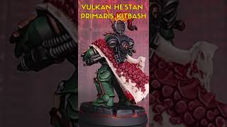 Primaris VULKAN HESTAN  Warhammer 40 Kitbash miniature miniaturepainting warhammer shorts [upl. by Lrub]