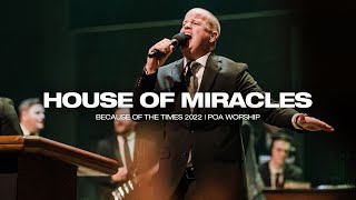 House of Miracles  BOTT 2022  POA Worship [upl. by Halyak]