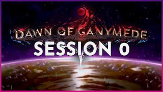 Dawn Of Ganymede Session 0  DampD World of IoIOverse [upl. by Akcinahs]