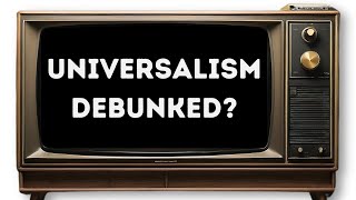 Universalism Debunked [upl. by Fredra]