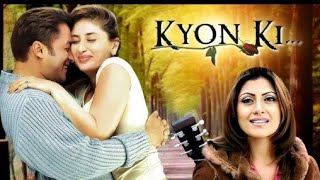 Kyu Ki Itna Pyaar Tumko Full Song Kyu ki Movie Song  Salman Khan  Kareena Kapoor  Rimi Sen [upl. by Dora]