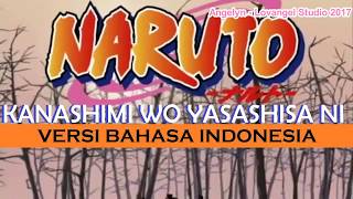 Naruto OP  Kanashimi wo Yasashisa ni Versi Bahasa Indonesia by Angelyn [upl. by Solana]