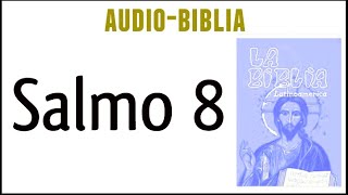 SALMO 8 BIBLIA CATÓLICA [upl. by Woodie]