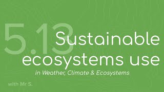 Sustainable ecosystem use FMGL513 [upl. by Atteloj]