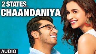 Chaandaniya Full Song With Lyrics  2 States  Arjun Kapoor Alia Bhatt [upl. by Akkin]