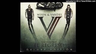 113 Wisin amp Yandel Ft Alexis amp Fido  Suavecito Despacio Los Vaqueros II El Regreso [upl. by Tacita]