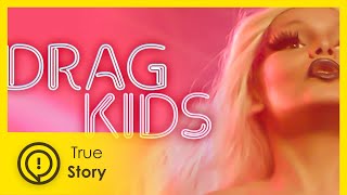 The journey of four child drag queens  True Story Documentary Channel [upl. by Wolfram867]