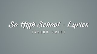 So High School  Lyrics [upl. by Ynitsed]