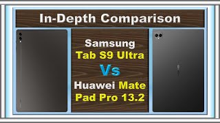 Huawei MatePad Pro 132 Vs Samsung Tab S9 Ultra The Ultimate Tablet Showdown [upl. by Fachan]