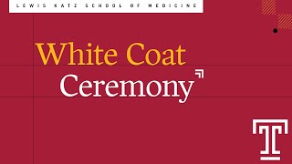 Lewis Katz School of Medicine Class of 2028  White Coat Ceremony [upl. by Lamhaj]