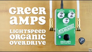 Greer Amps Lightspeed Organic Overdrive [upl. by Sussna]