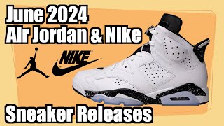 【スニーカー】2024年6月発売 エアジョーダンampナイキ／June 2024 Air Jordan amp Nike Releases [upl. by Sidnak452]