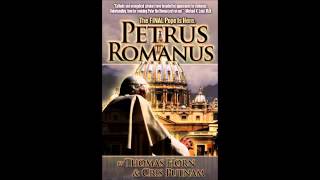 The Final Pope is Here Petrus Romanus [upl. by Acus]