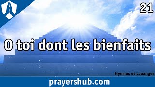 Ô toi dont les bienfaits  21 » Hymnes et Louanges [upl. by Nwahsir]