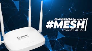 Como configurar o ROTEADOR GWR1200AC V2 na função MESH [upl. by Forsta]