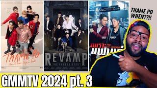 GMMTV 2024 Trailers pt 3 Thame Po Revamp The ExMorning  REACTION [upl. by Finnegan479]