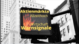 Aktienmärkte auf Allzeithoch Wirtschaft sendet Warnsignale Marktgeflüster [upl. by Press]