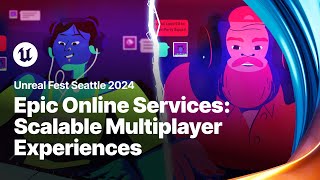 Creating Scalable Multiplayer Experiences with Epic Online Services  Unreal Fest 2024 [upl. by Gilbertson970]