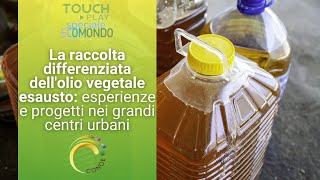 La raccolta differenziata dellolio vegetale esausto esperienze e progetti nei grandi centri urbani [upl. by Eberta]