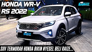 SUV TERMURAH HONDA Bikin NYESEL BELI RAIZE Honda WRV RS 2022 Canggih Sporty TERBAIK Dikelasnya [upl. by Aiclef39]