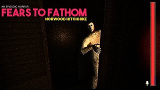 Sooo yeah WE ARE GETTING STALKED  Fears to Fathom Norwood Hitchhiker [upl. by Enovahs]