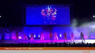 Festival de Carthage 2014  Bollywood Express  Carthage Event Tv [upl. by Amarette]