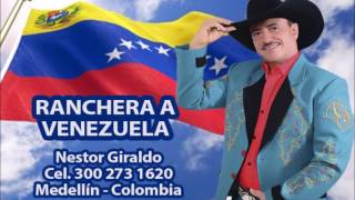 RANCHERA A VENEZUELA NESTOR GIRALDO [upl. by Byrn]